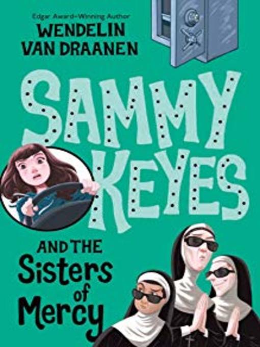 Title details for Sammy Keyes and the Sisters of Mercy by Wendelin Van Draanen - Wait list